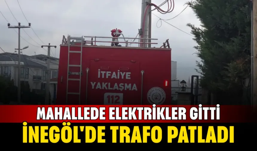 İnegöl'de Trafo Patladı! Mahallede Elektrikler Gitti