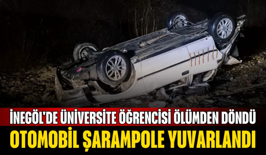 İnegöl'de üniversite öğrencisi ölümden döndü