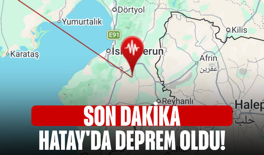 SON DAKİKA| Hatay'da deprem oldu!