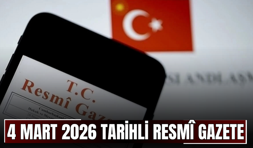 4 Mart 2026 Tarihli ve 33186 Sayılı Resmî Gazete