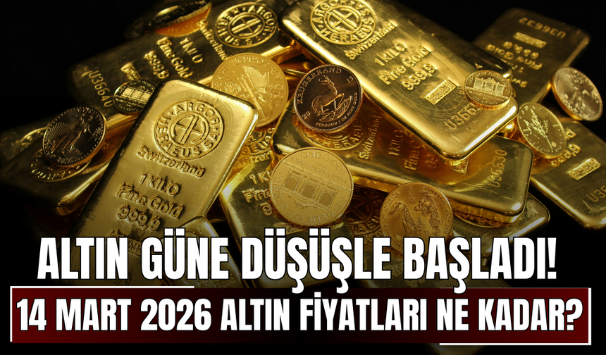 Altın Güne Düşüşle Başladı! 14 Mart 2026 Altın fiyatları ne kadar?