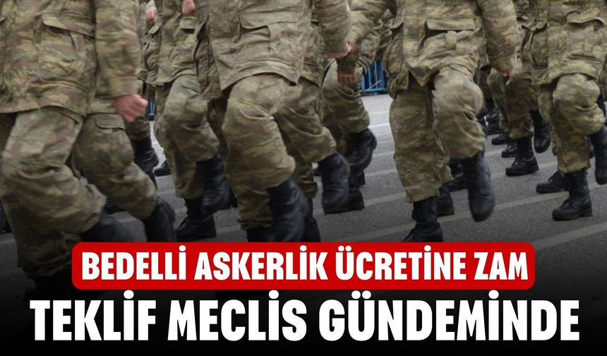 Bedelli Askerlik Ücretine Zam