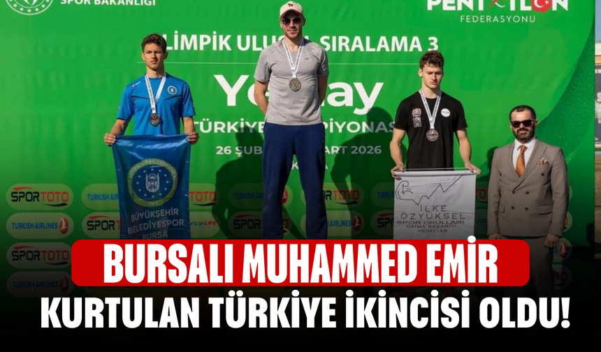 Bursalı Muhammed Emir Kurtulan Türkiye ikincisi oldu!