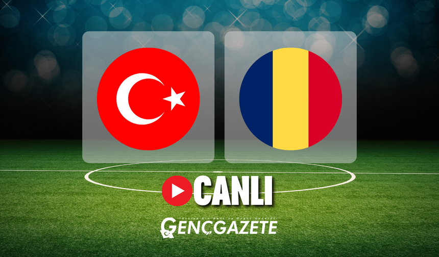 CANLI | Türkiye - Romanya Maçı Başladı! Türkiye - Romanya maç kadrosu, skoru ve istatistikleri