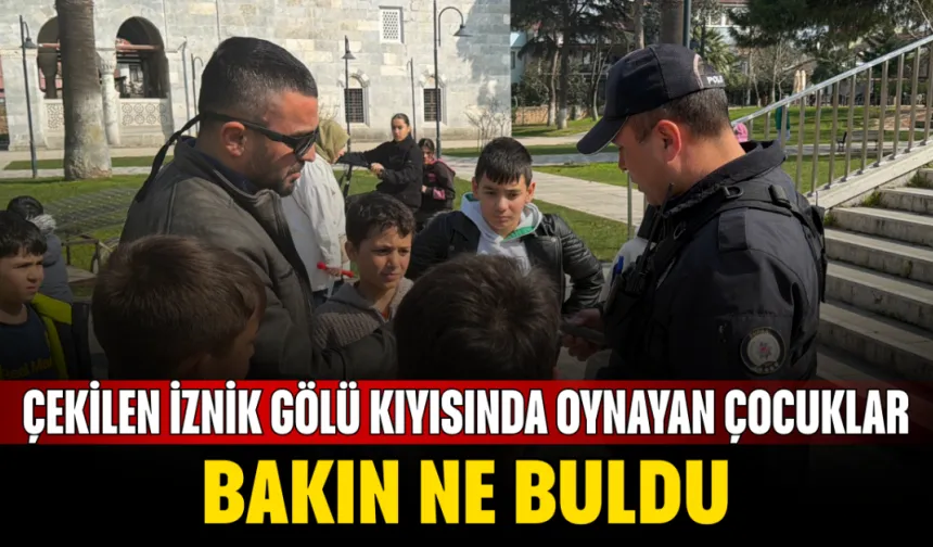 Çekilen İznik Gölü kıyısında oynayan çocuklar bakın ne buldu