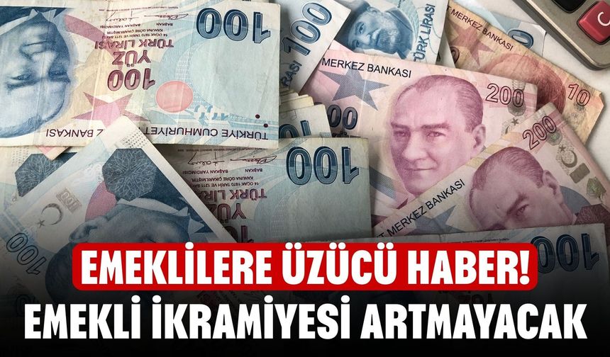 Emekli ikramiyesi artmayacak