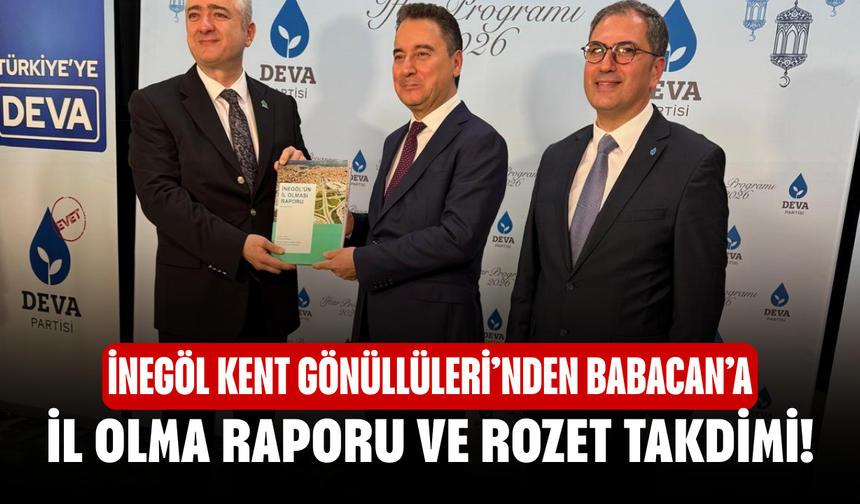 İnegöl Kent Gönüllüleri’nden Babacan’a İl Olma Raporu ve Rozet Takdimi!