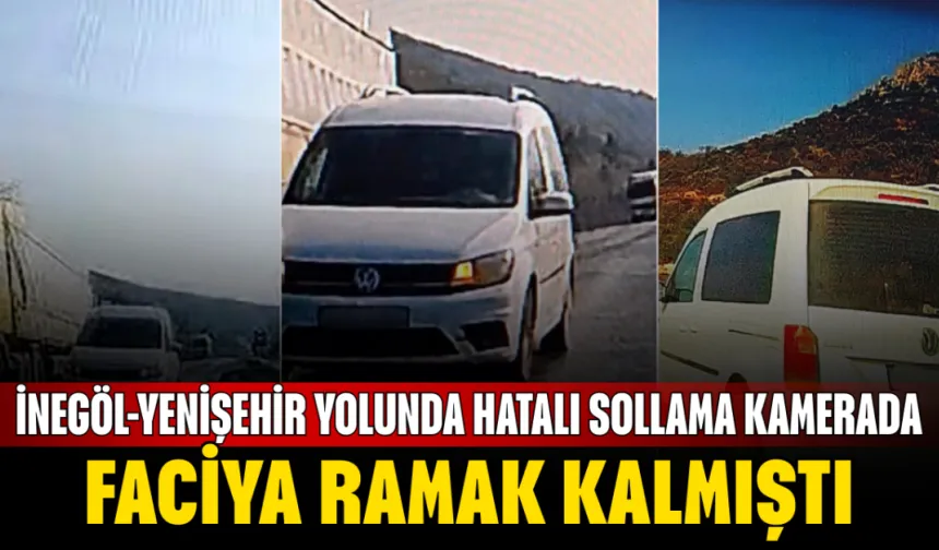 İnegöl-Yenişehir yolunda hatalı sollama kamerada