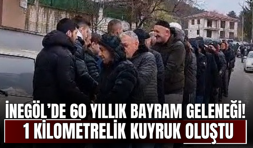 İnegöl’de 60 yıllık bayram geleneği! 1 kilometrelik kuyruk oluştu