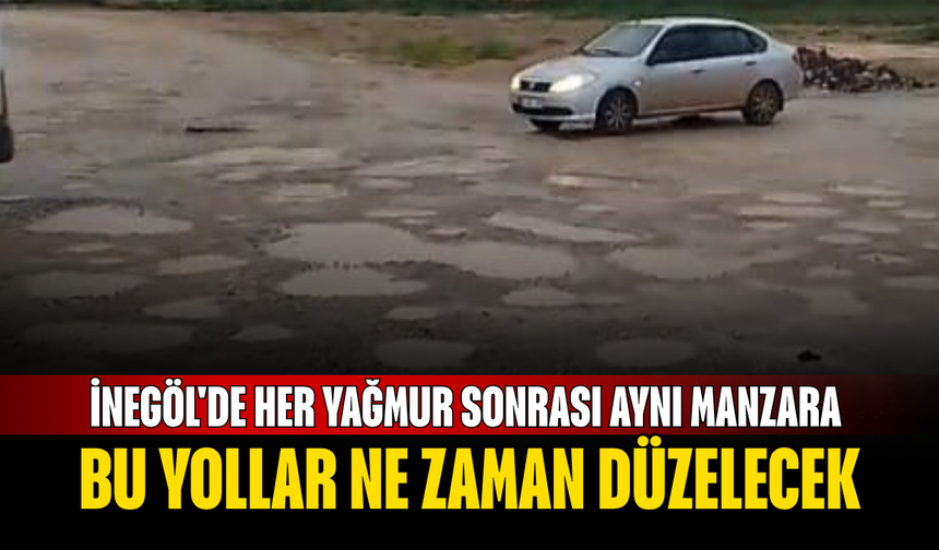İnegöl'de her yağmur sonrası aynı manzara! Bu yollar ne zaman düzelecek?