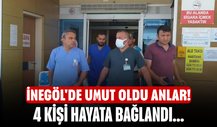 İnegöl'de umut oldu anlar! 4 kişi hayata bağlandı...