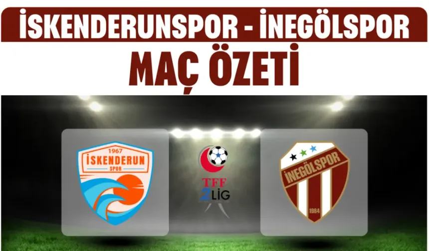 İskenderunspor - Sultan Su İnegölspor Maç Özeti