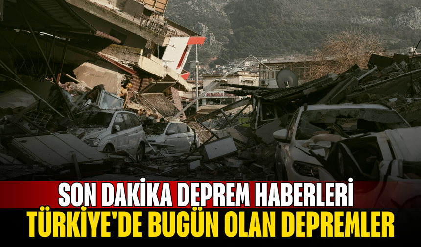 Son Dakika Deprem Haberleri 6 Mart 2026! Türkiye'de Bugün Olan Depremler