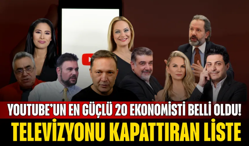Televizyonu Kapattıran Liste! YouTube’un En Güçlü 20 Ekonomisti Belli Oldu!