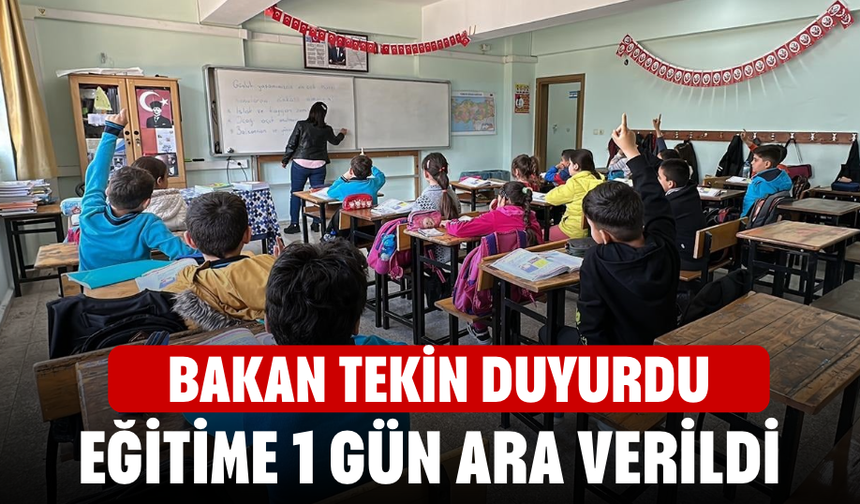 Bakan Tekin Duyurdu! Eğitime 1 gün ara verildi