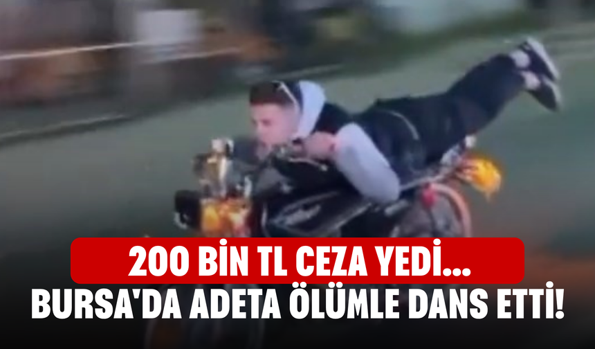 Bursa'da trafikte adeta ölümle dans etti! 200 bin TL ceza yedi...