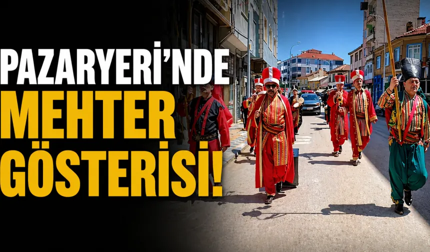Pazaryeri’nde Mehter Gösterisi: Gaziantep’teki Protesto Tartışmasının Ardından Etkinlik Düzenlendi