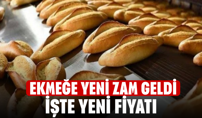 Ekmeğe Yeni Zam Geldi!