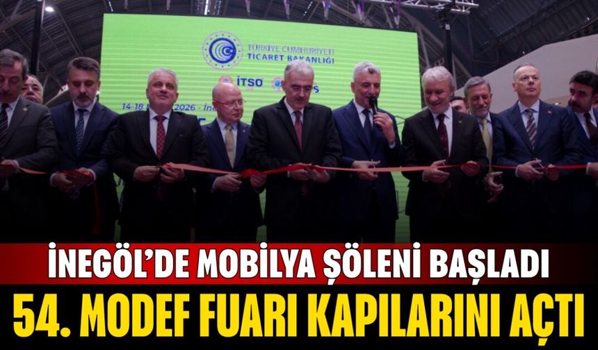 İnegöl’de Mobilya Şöleni Başladı! 54. MODEF Fuarı Kapılarını Açtı