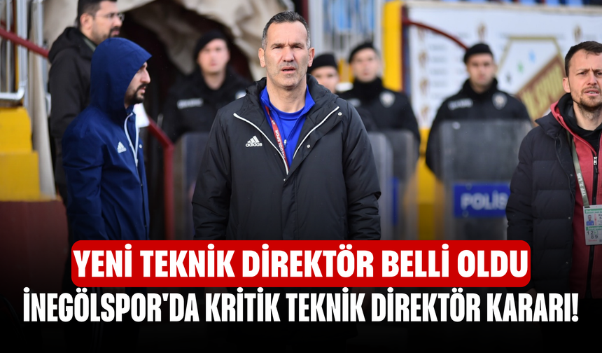 İnegölspor'da kritik teknik direktör kararı! Yeni teknik direktör belli oldu
