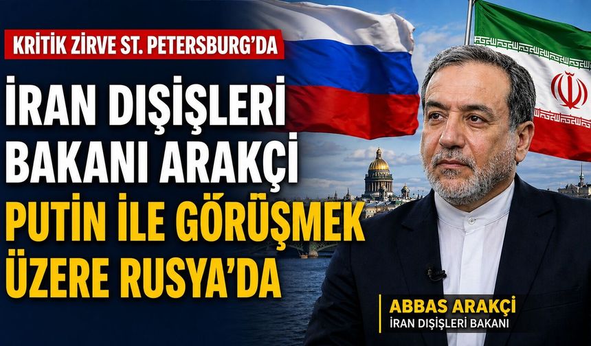 İran Dışişleri Bakanı Arakçi, Rusya'da