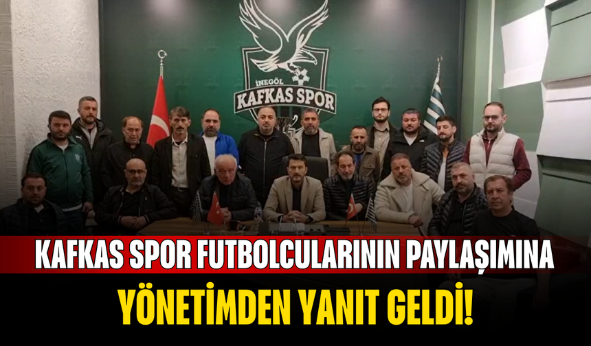 Kafkas Spor Futbolcularının Paylaşımına Yönetimden Yanıt Geldi!