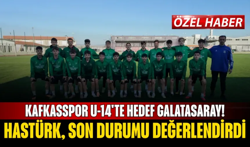Kafkasspor U-14'te Hedef Galatasaray!