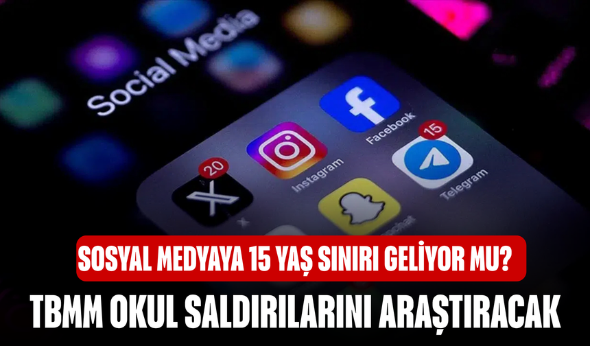 Sosyal medyaya 15 yaş sınırı geliyor mu?