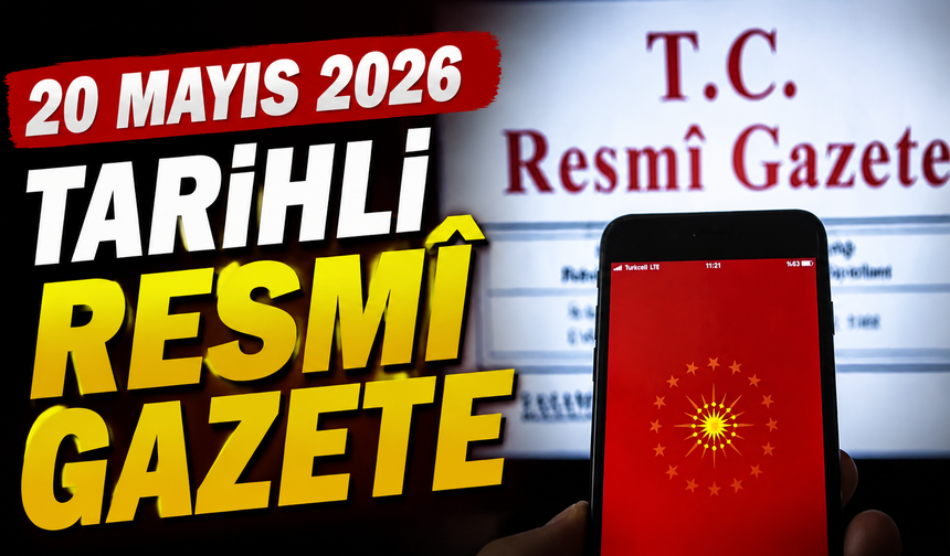 20 Mayıs 2026 Tarihli ve 33259 Sayılı Resmî Gazete