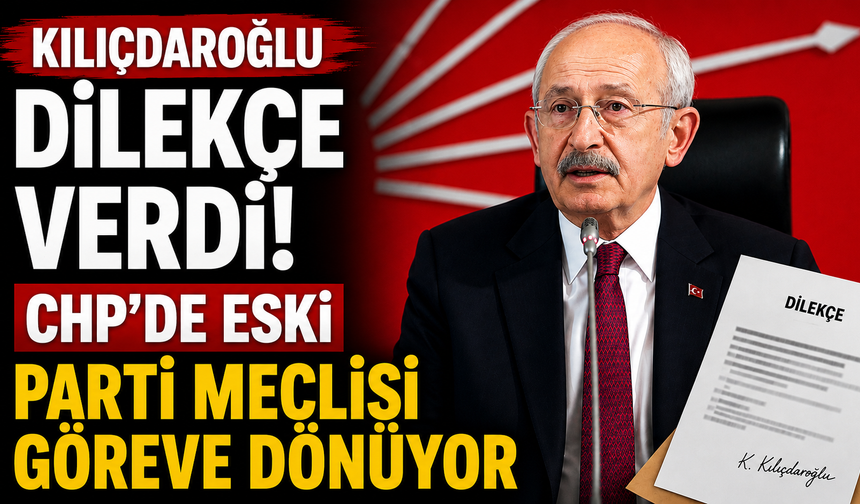 Kılıçdaroğlu dilekçe verdi! CHP'de eski Parti Meclisi göreve dönüyor