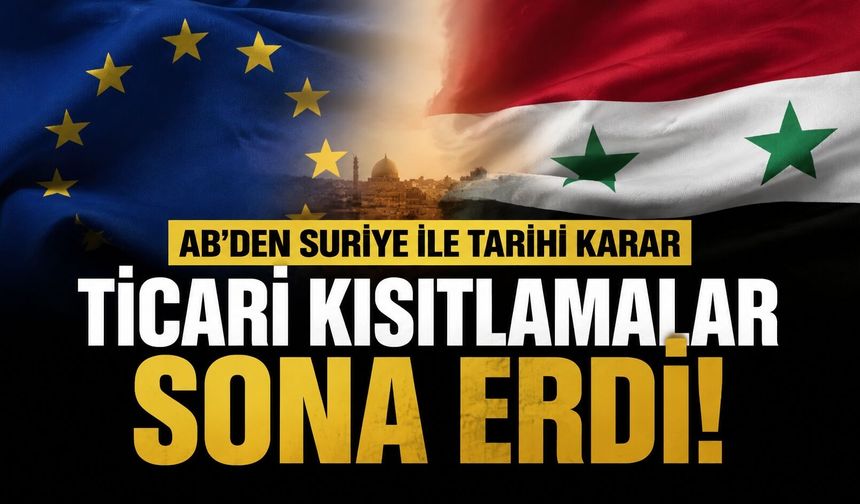 AB, Suriye ile Ticari İlişkileri Yeniden Başlatma Kararı Aldı