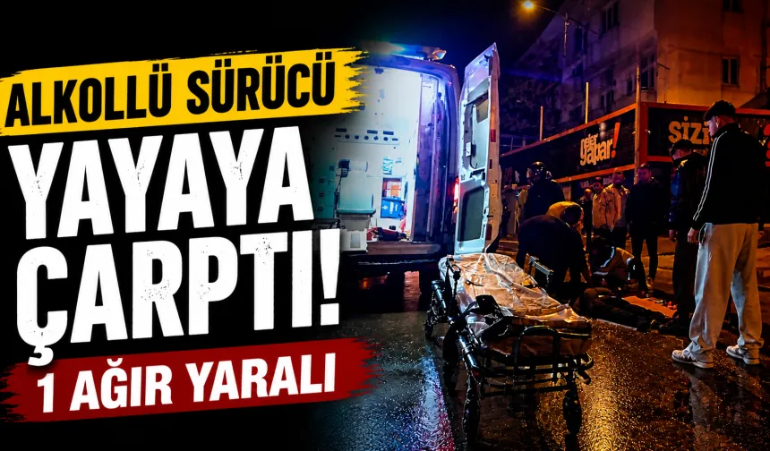 Bursa’da Alkollü Sürücü Yayaya Çarpıp Kaçtı! 1 Kişi Ağır Yaralı