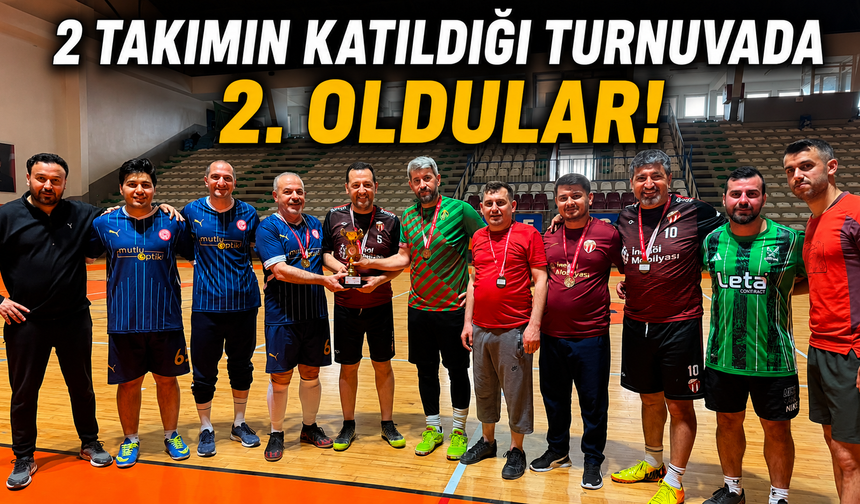 2 takımın katıldığı turnuvada 2.oldular