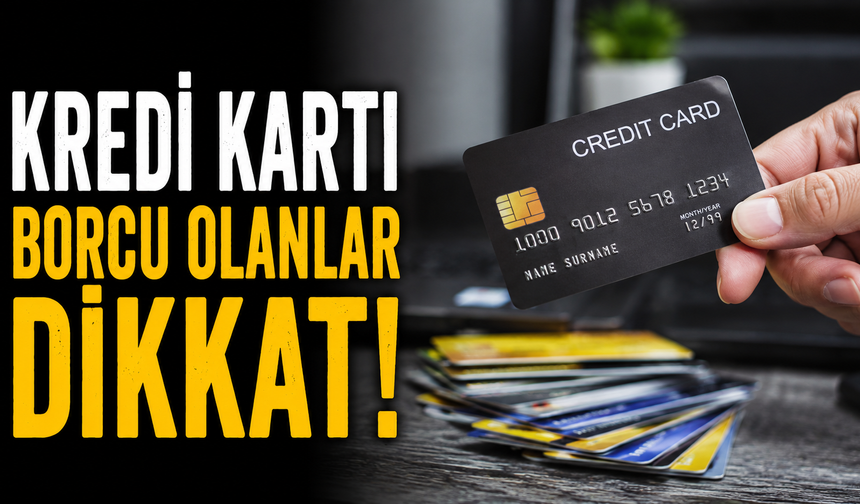 Kredi Kartı Borcu Olanlar Dikkat! Kredi Kartı ve Yapılandırma Sorunları Büyüyor