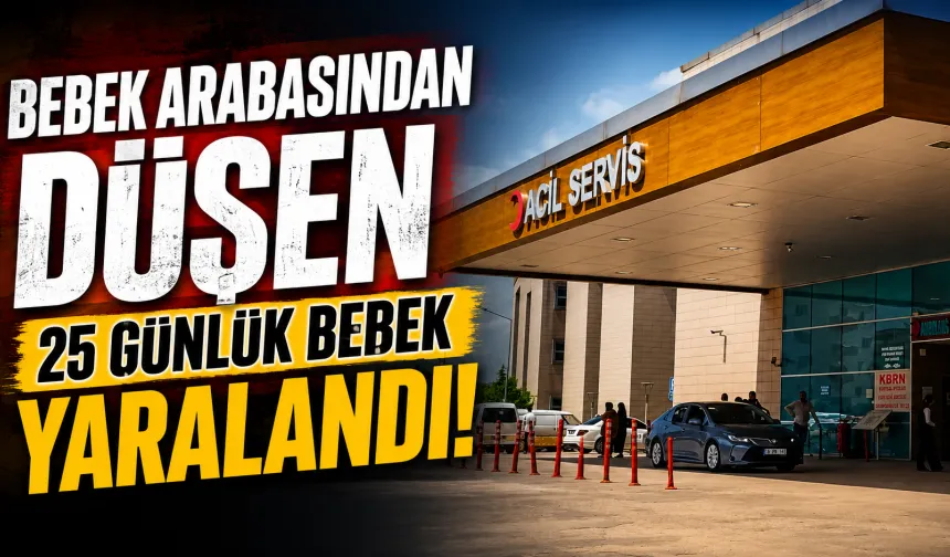 İnegöl’de Bebek Arabasından Düşen 25 Günlük Bebek Yaralandı