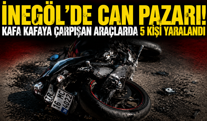 İnegöl’de Can Pazarı! Kafa Kafaya Çarpışan Araçlarda 5 Kişi Yaralandı