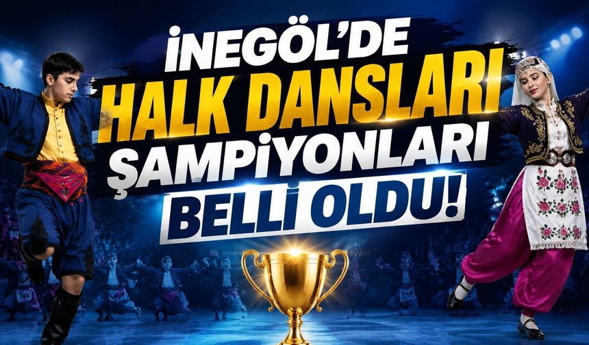 İnegöl'de Halk Dansları Şampiyonları Belli Oldu