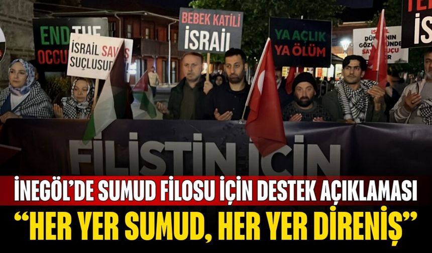 İnegöl’de Sumud Filosu İçin Destek Açıklaması: “Her Yer Sumud, Her Yer Direniş”