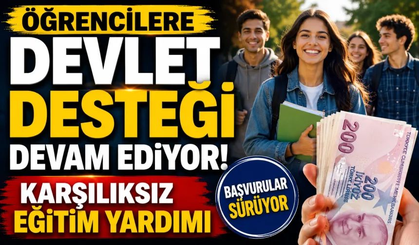 Öğrencilere Devlet Desteği Devam Ediyor! Karşılıksız Eğitim Yardımı İçin Başvurular Sürüyor