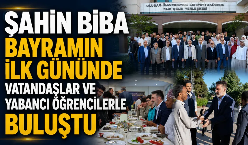 Şahin Biba bayramın ilk gününde vatandaşlar ve öğrencilerle buluştu