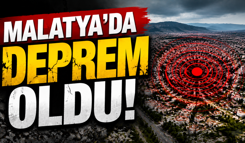 SON DAKİKA|  Malatya’da deprem mi oldu? AFAD – Kandilli son depremler listesi