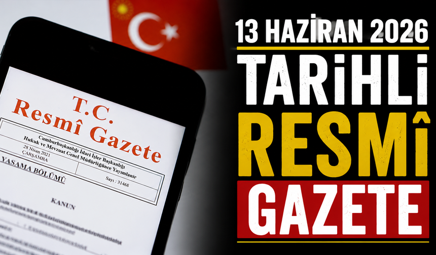 13 Haziran 2026 Tarihli ve 33279 Sayılı Resmî Gazete