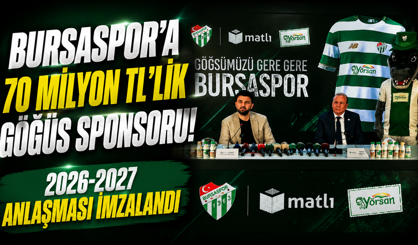 Bursaspor’a 70 Milyon TL’lik Göğüs Sponsoru! 2026-2027 Anlaşması İmzalandı