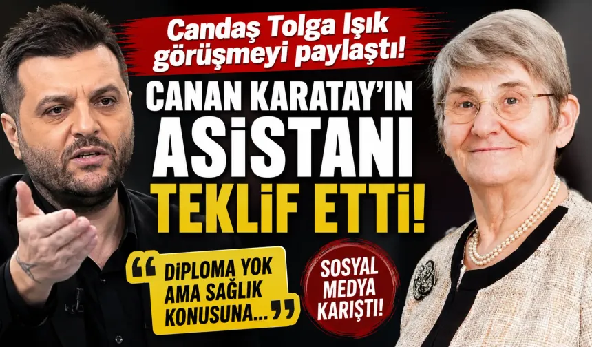 Candaş Tolga Işık, Canan Karatay’ın Asistanıyla Görüşmesini Paylaştı: “Diploma Yok Ama...”