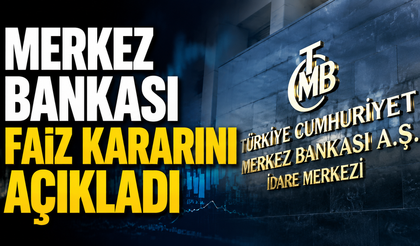 Merkez Bankası Faiz Kararını Açıkladı