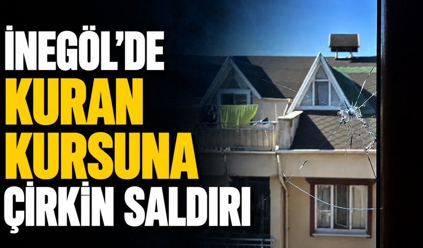 İnegöl'de kuran kursuna çirkin saldırı