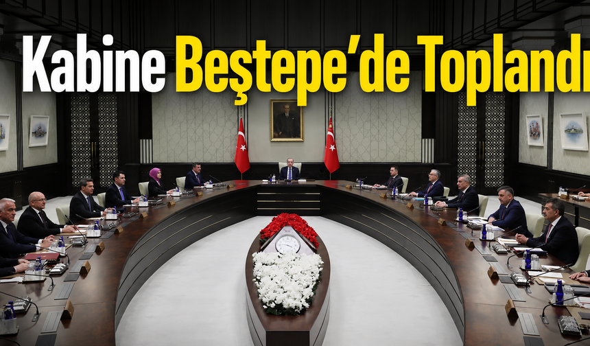 Kabine Beştepe’de Toplandı