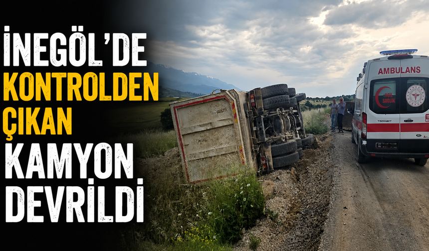 İnegöl’de Kontrolden Çıkan Kamyon Devrildi