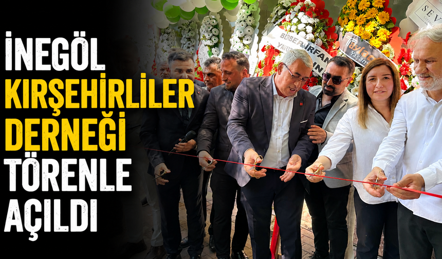 İnegöl Kırşehirliler Derneği Törenle Açıldı