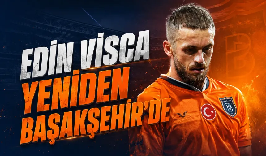 Edin Visca yeniden Başakşehir’de
